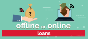 Offline or Online Personal Loan