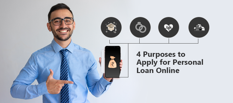 4 Purposes to Apply for Personal Loan Online