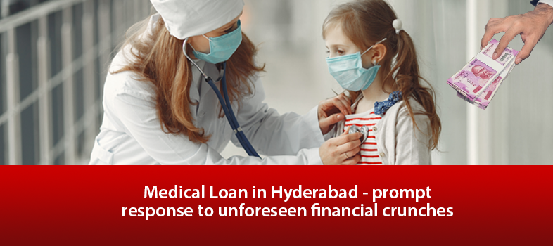 Medical Emergency Loan in Hyderabad