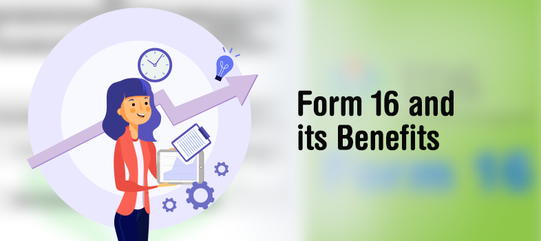 Benefits of Form 16