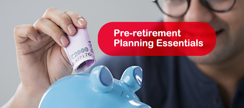 Pre-retirement Planning