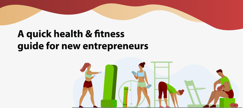Health Tips for Entrepreneurs